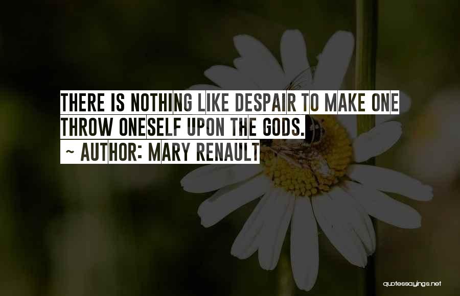 Mary Renault Quotes 914209