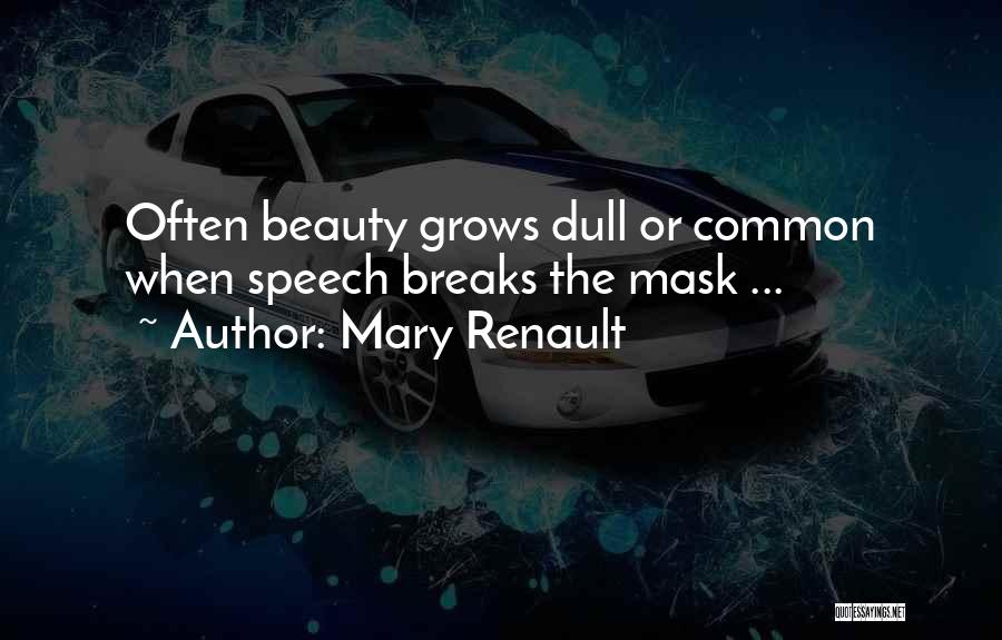 Mary Renault Quotes 952913