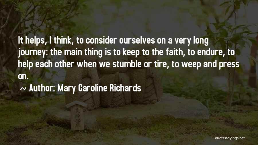Mary Richards Quotes By Mary Caroline Richards