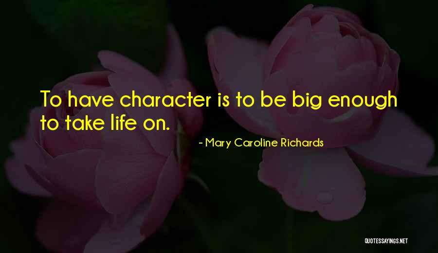 Mary Richards Quotes By Mary Caroline Richards