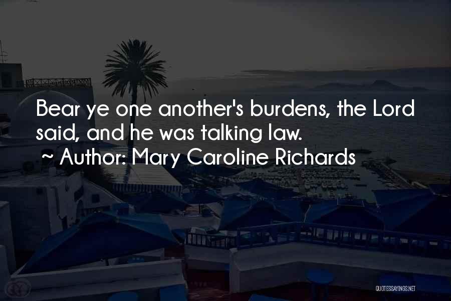 Mary Richards Quotes By Mary Caroline Richards