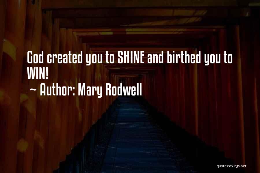 Mary Rodwell Quotes 1215700