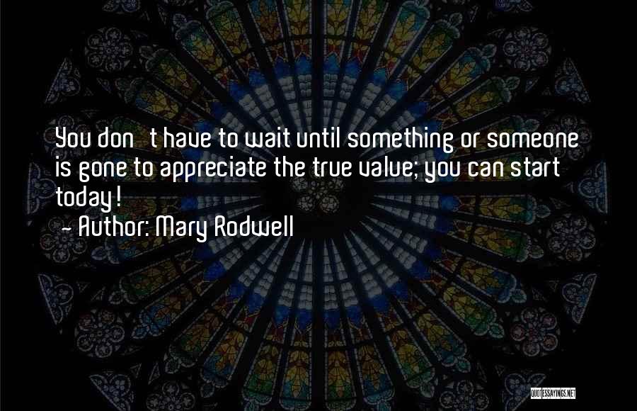 Mary Rodwell Quotes 2115484