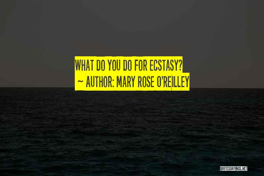 Mary Rose O'reilly Quotes By Mary Rose O'Reilley