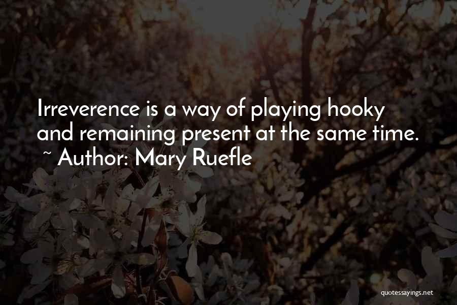 Mary Ruefle Quotes 2106433