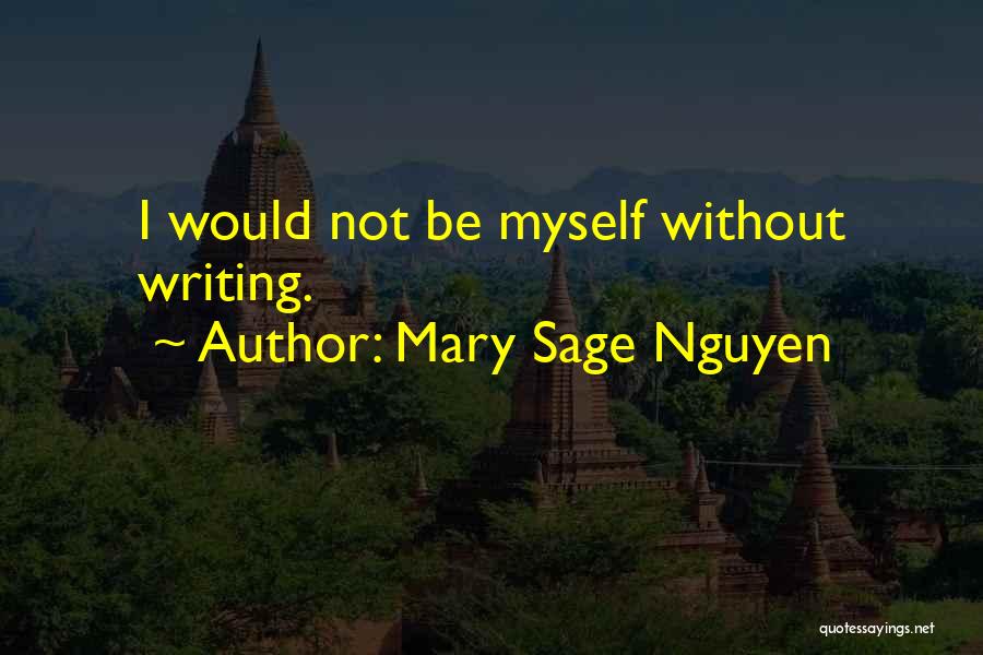 Mary Sage Nguyen Quotes 518905
