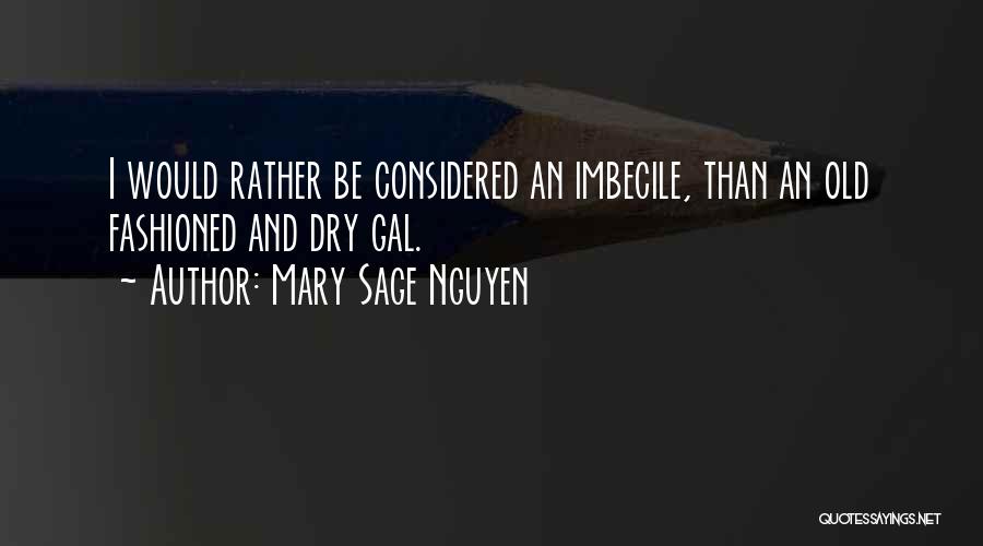 Mary Sage Nguyen Quotes 553218