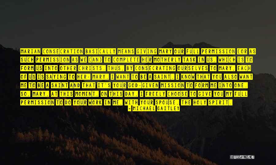 Mary Saint Quotes By Michael Gaitley Mary Saint Quotes By Michael Gaitley