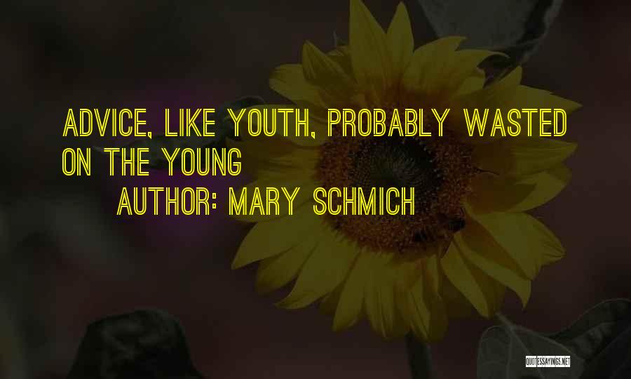 Mary Schmich Quotes 1148073