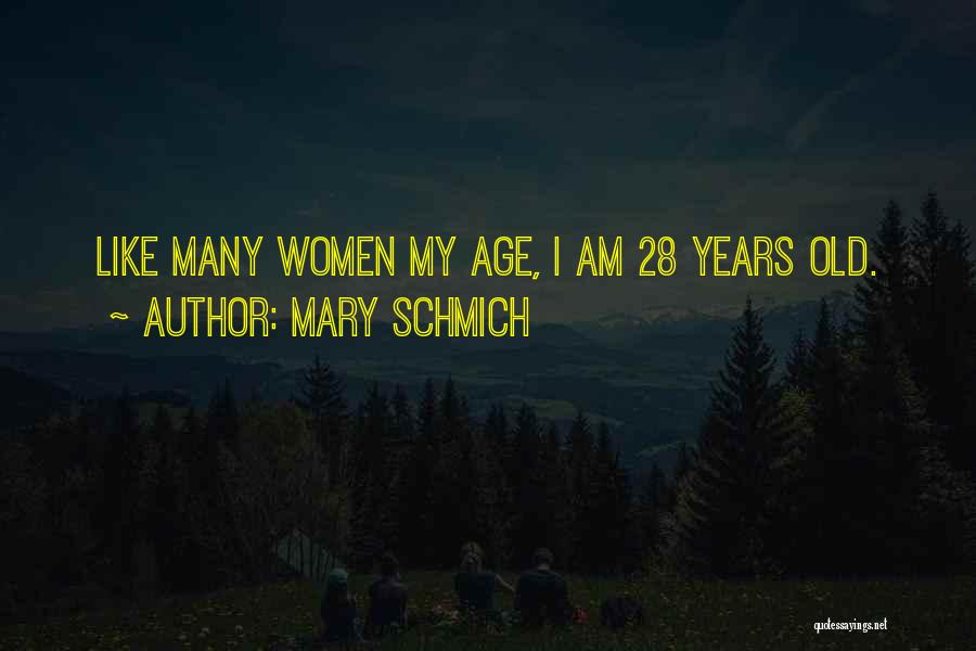 Mary Schmich Quotes 1368799