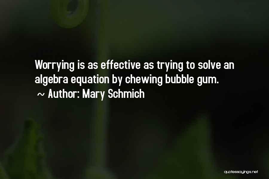 Mary Schmich Quotes 1956856