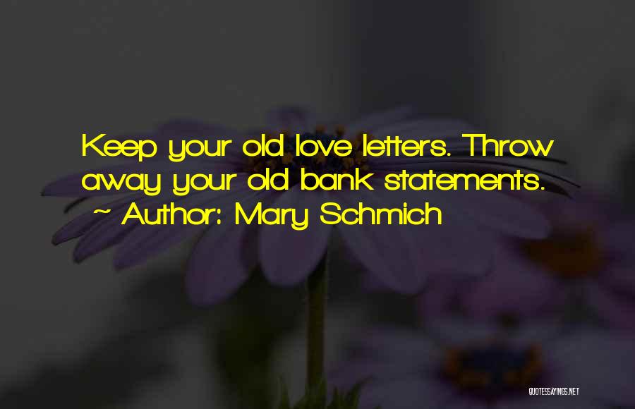 Mary Schmich Quotes 712977