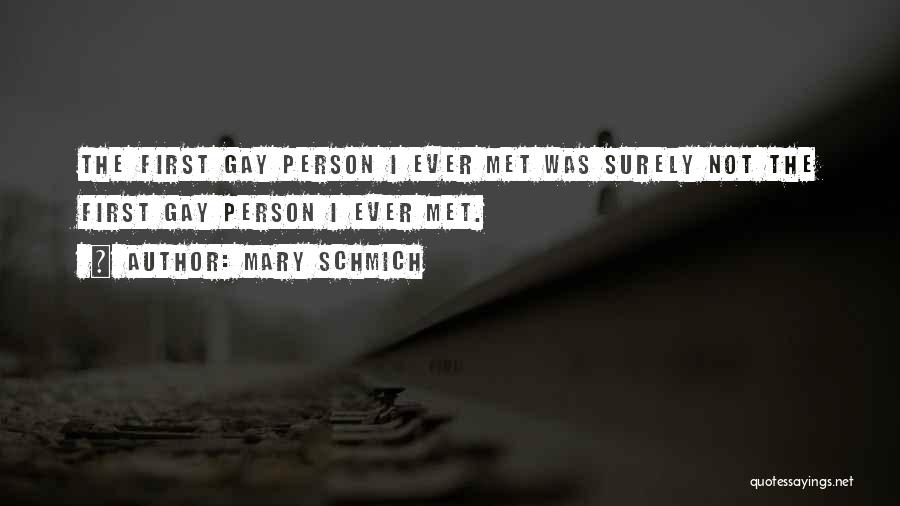 Mary Schmich Quotes 816062