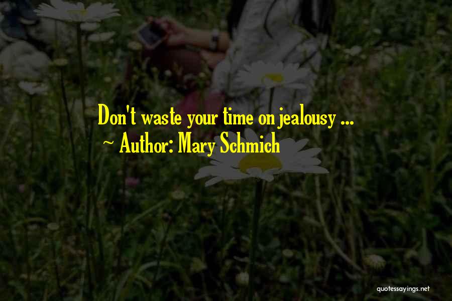 Mary Schmich Quotes 968823