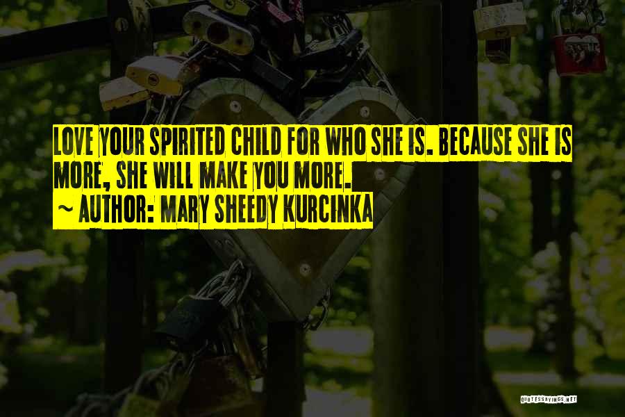 Mary Sheedy Kurcinka Quotes 1417117