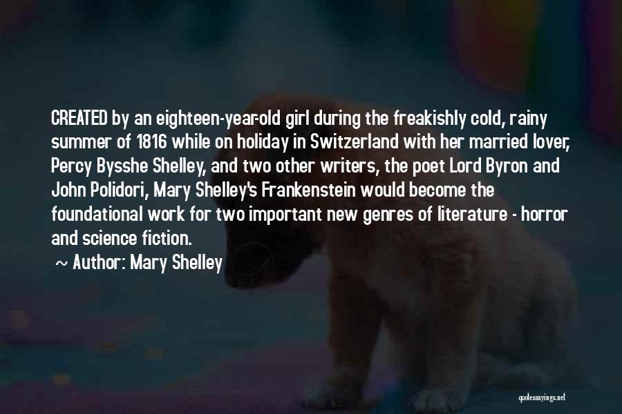 Mary Shelley Frankenstein Quotes By Mary Shelley