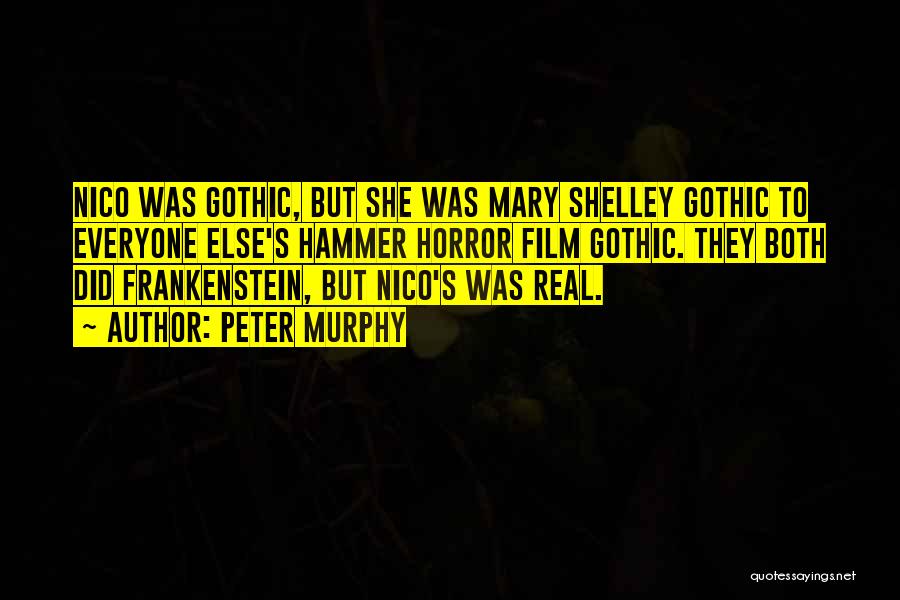 Mary Shelley Frankenstein Quotes By Peter Murphy