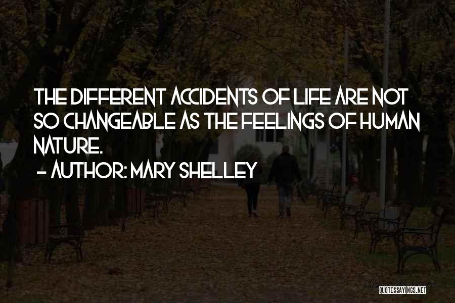 Mary Shelley's Life Quotes By Mary Shelley