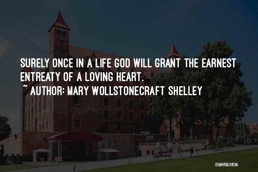 Mary Shelley's Life Quotes By Mary Wollstonecraft Shelley