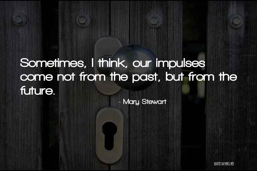 Mary Stewart Quotes 1013460