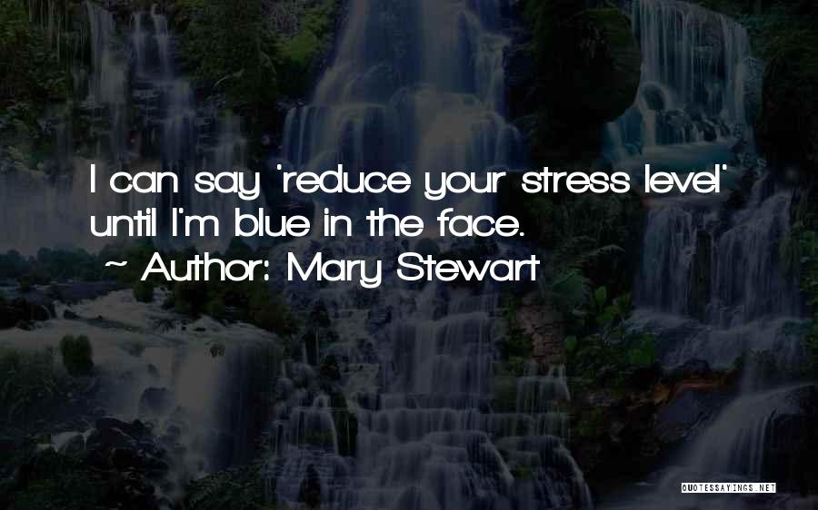 Mary Stewart Quotes 1193542