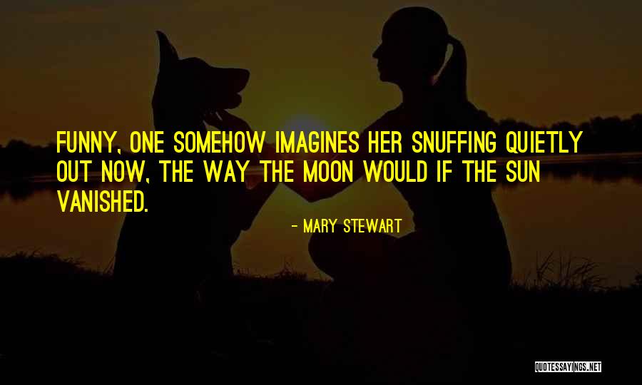 Mary Stewart Quotes 1267501