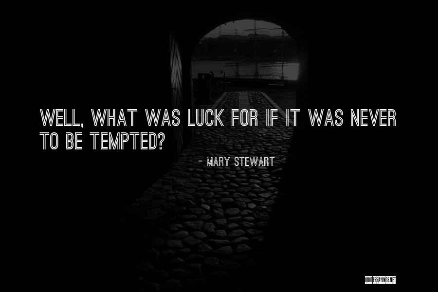 Mary Stewart Quotes 435442