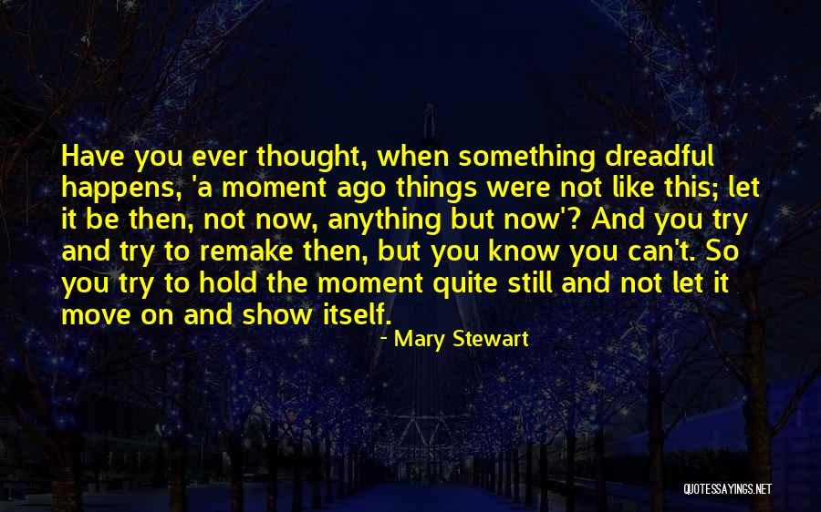 Mary Stewart Quotes 647457