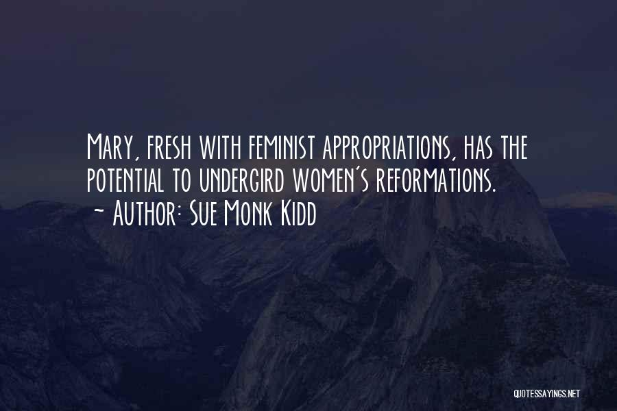 Mary Sue Quotes By Sue Monk Kidd