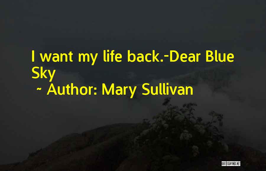 Mary Sullivan Quotes 1732724
