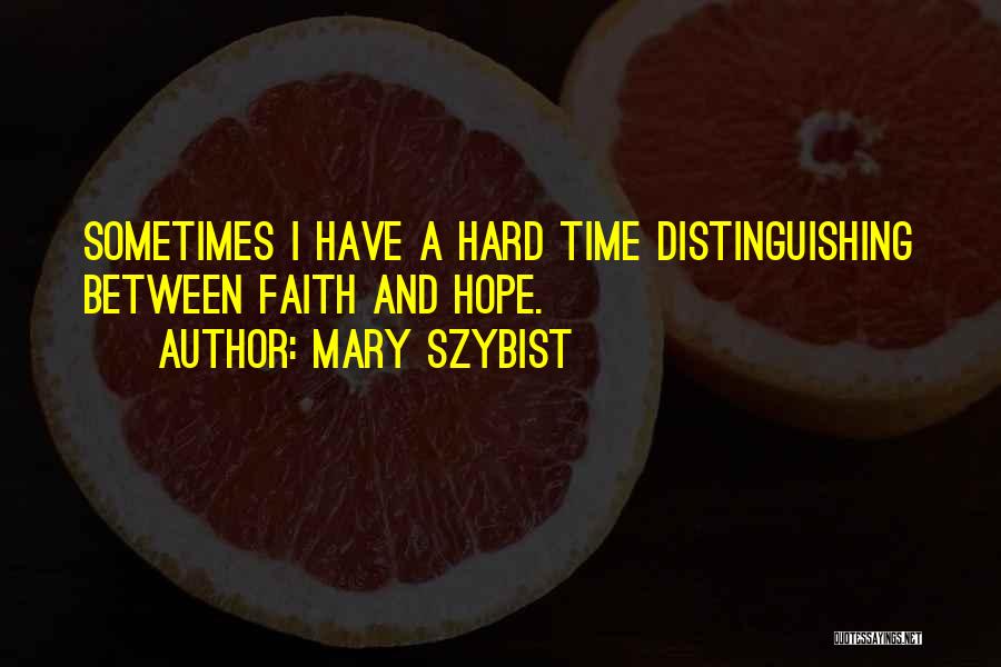 Mary Szybist Quotes 109905