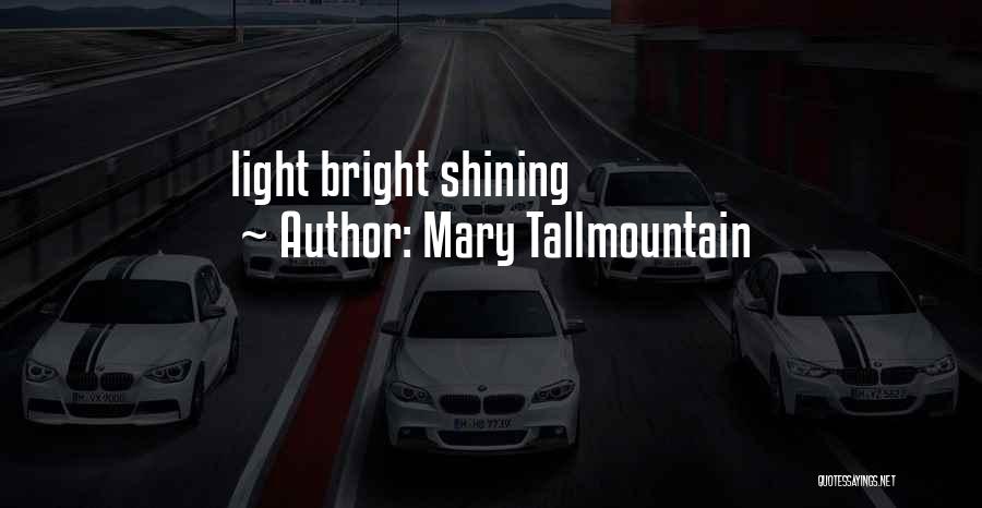 Mary Tallmountain Quotes 808358