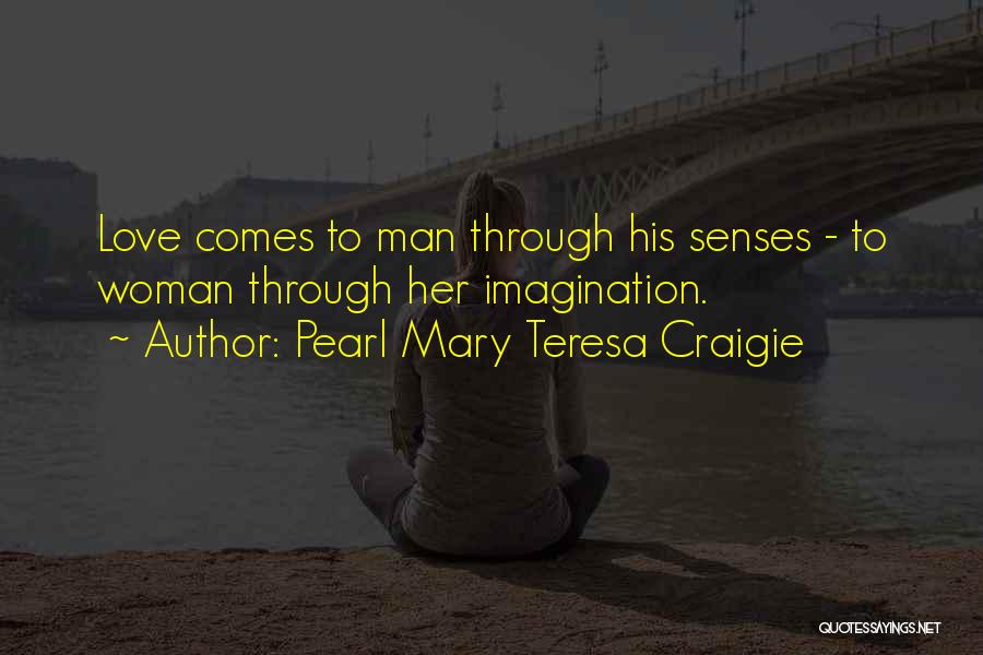 Mary Teresa Quotes By Pearl Mary Teresa Craigie