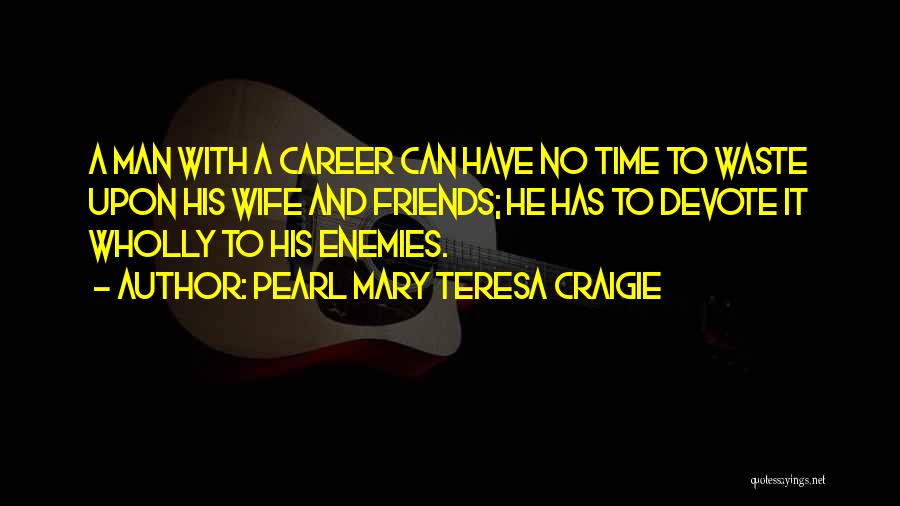 Mary Teresa Quotes By Pearl Mary Teresa Craigie