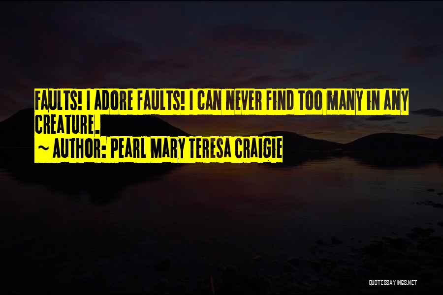 Mary Teresa Quotes By Pearl Mary Teresa Craigie