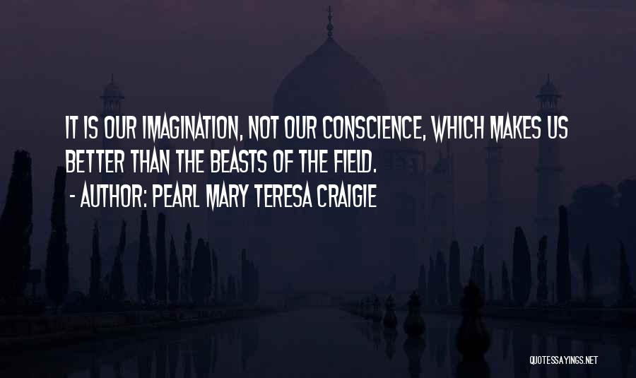 Mary Teresa Quotes By Pearl Mary Teresa Craigie