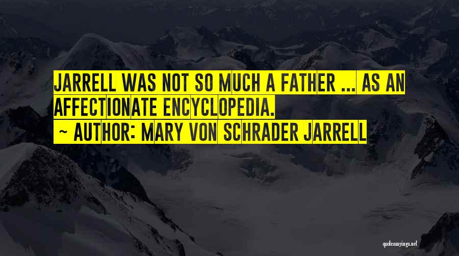 Mary Von Schrader Jarrell Quotes 2067020