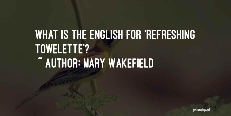 Mary Wakefield Quotes 2164446