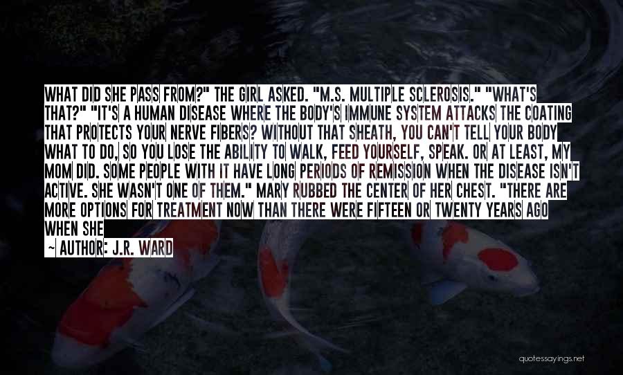 Mary Ward Quotes By J.R. Ward