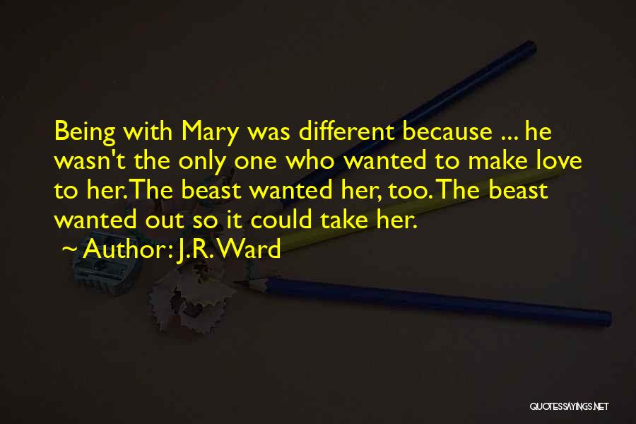 Mary Ward Quotes By J.R. Ward