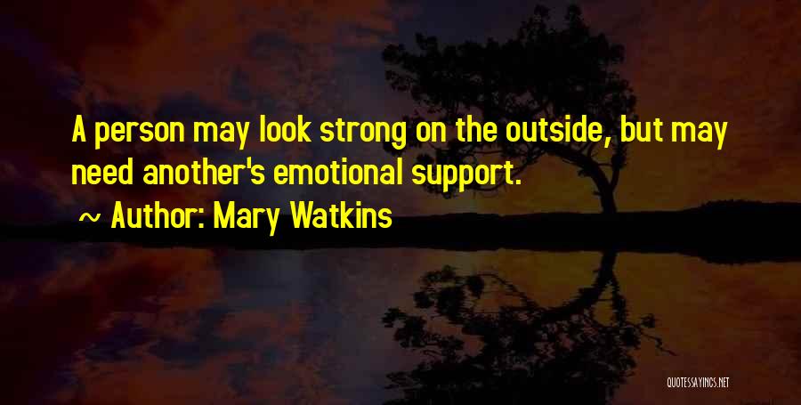 Mary Watkins Quotes 749729