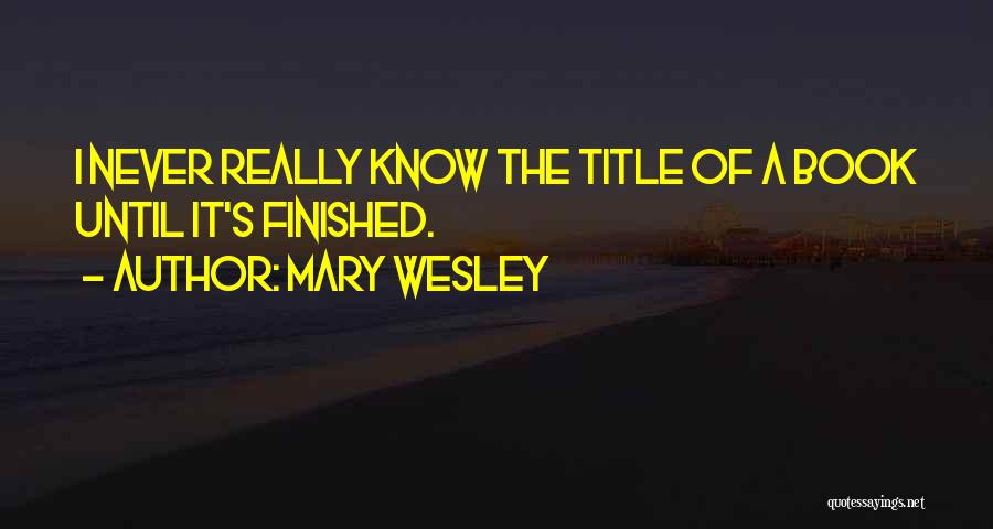 Mary Wesley Quotes 1575288