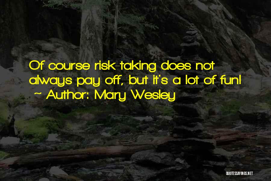 Mary Wesley Quotes 2251982