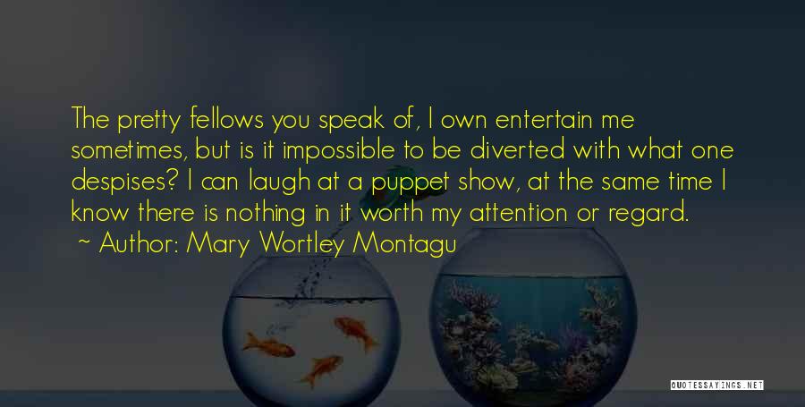 Mary Wortley Montagu Quotes 1448338