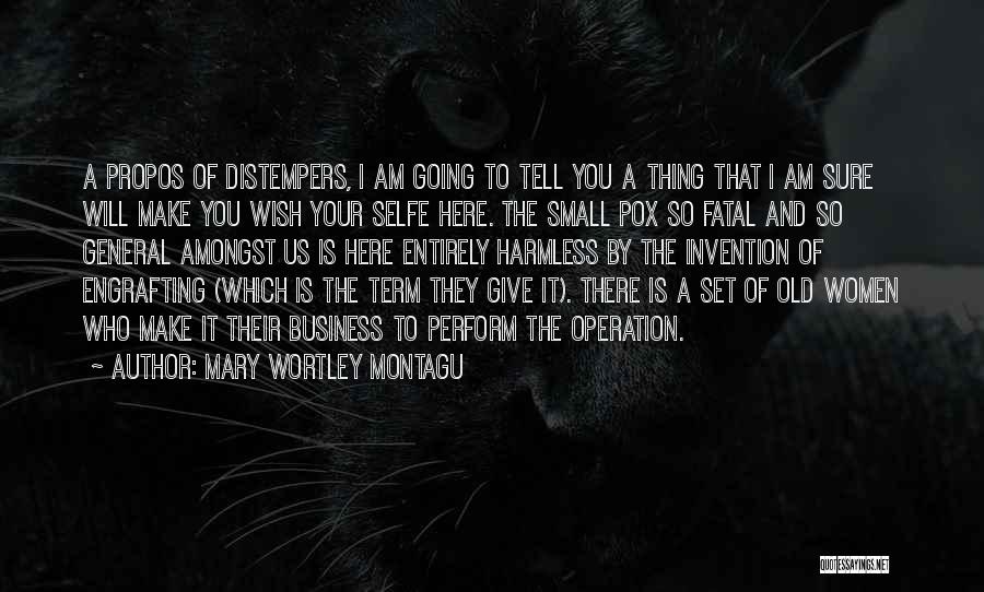 Mary Wortley Montagu Quotes 771335