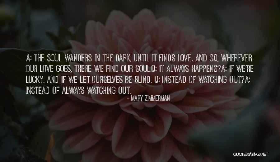 Mary Zimmerman Quotes 1056330 Mary Zimmerman Quotes 1056330