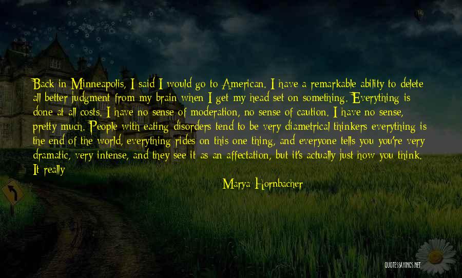 Marya Hornbacher Quotes 1083534