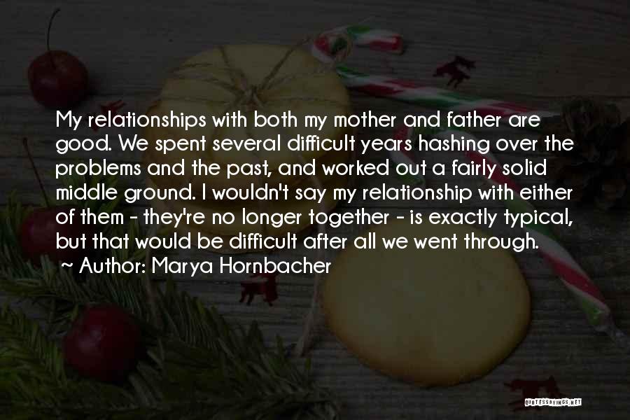 Marya Hornbacher Quotes 1360561