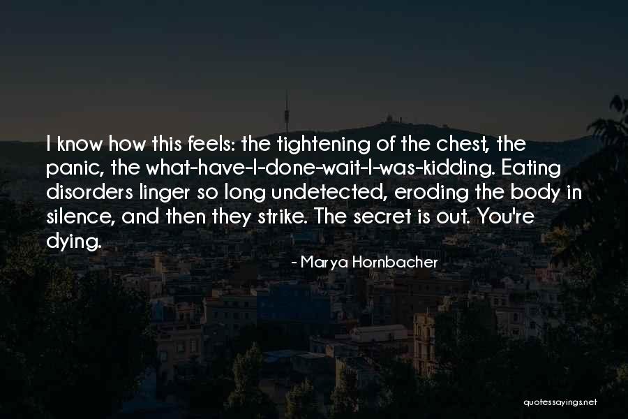 Marya Hornbacher Quotes 1563611