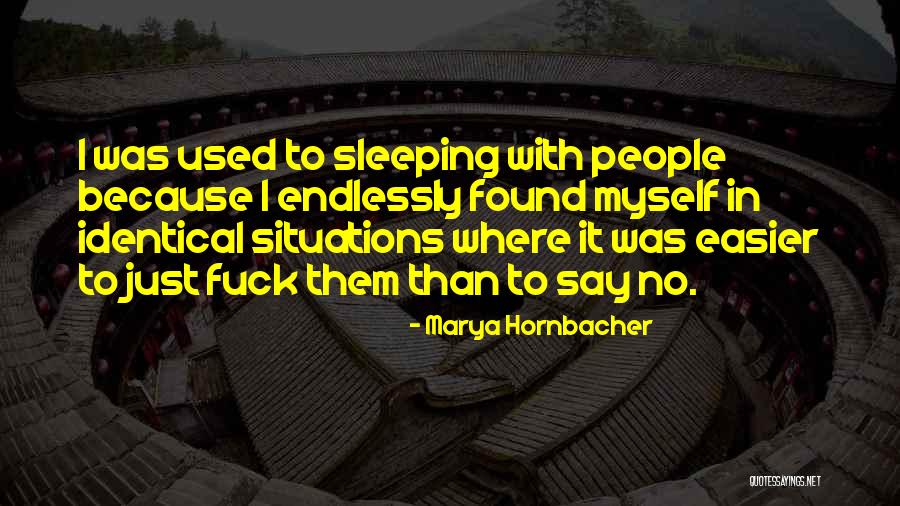 Marya Hornbacher Quotes 1569094